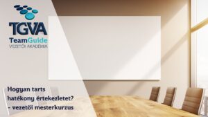 TGVA Live – Hogyan tarts hatékony értekezletet 1. – Értekezlet-típusok, célok, előkészítés – 2025.06.16