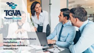 TGVA Live – Motiváló vezetői kommunikáció mesterkurzus – 3. Hogy lesz motiváló a számonkérés? – 2024.05.15. képzés