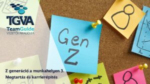 TGVA Live – Z generáció a munkahelyen 3. – Megtartás és karrierépítés – 2025.03.24